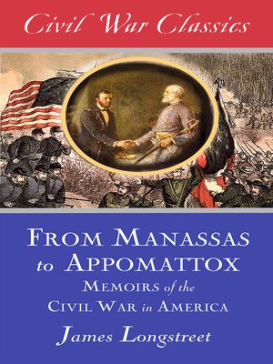 cover image of From Manassas to Appomattox (Civil War Classics)